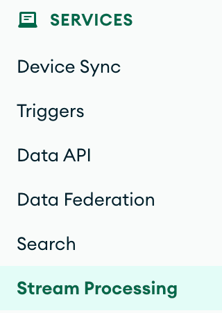 Navigate to Stream Processing within the Services pane in Atlas